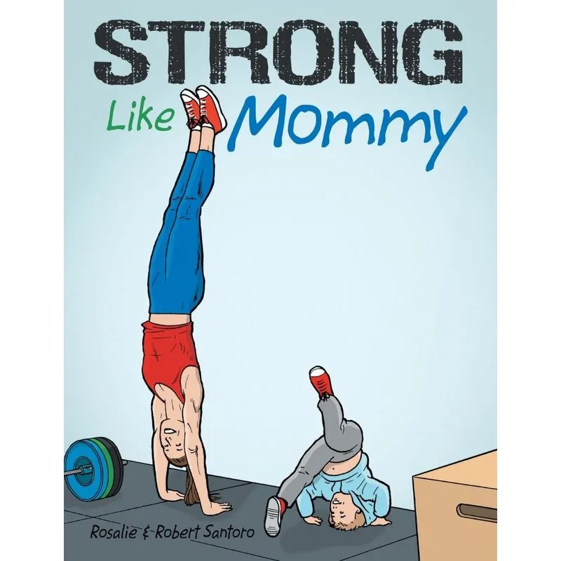 Strong Like Mommy