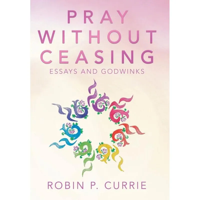 Pray Without Ceasing