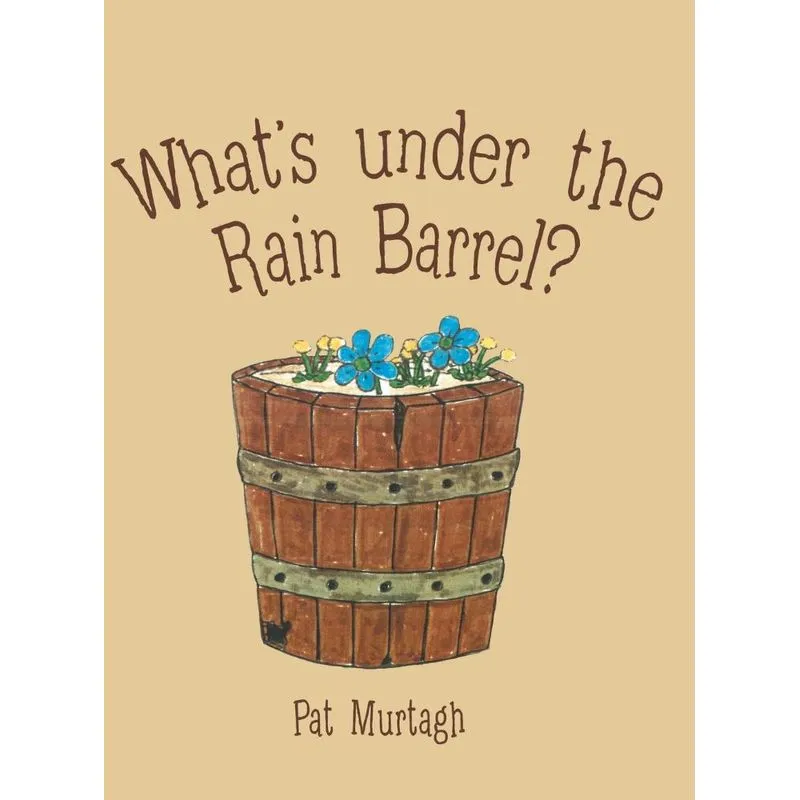 Whats Under the Rain Barrel?
