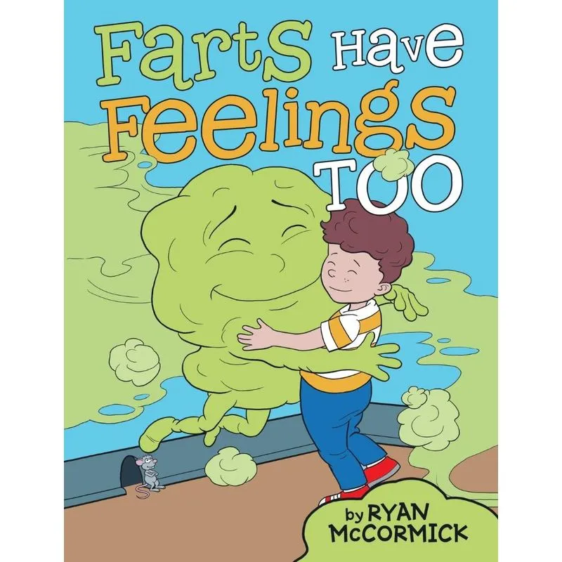 Farts Have Feelings Too