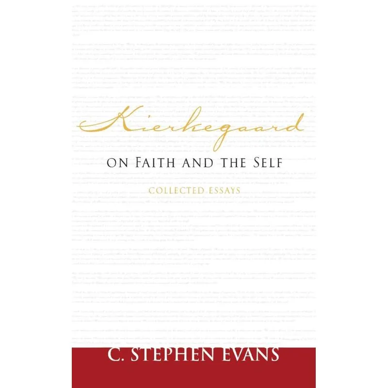Kierkegaard on Faith and the Self