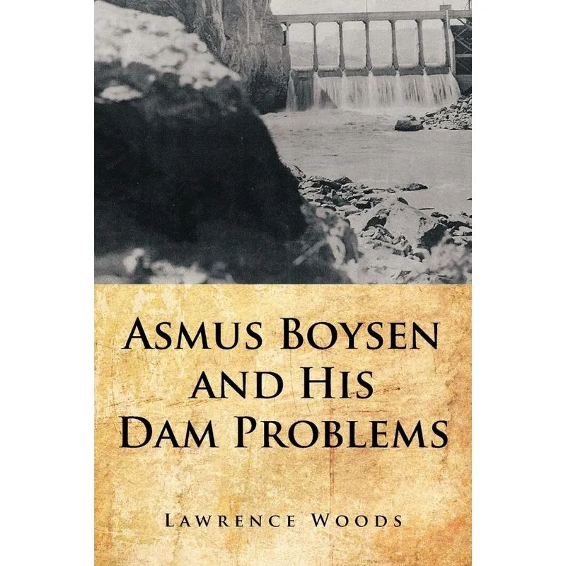 Asmus Boysen and His Dam Problems