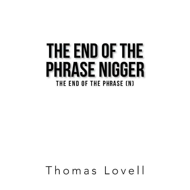 The End of the Phrase Nigger