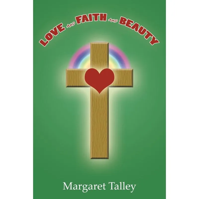 Love and Faith and Beauty