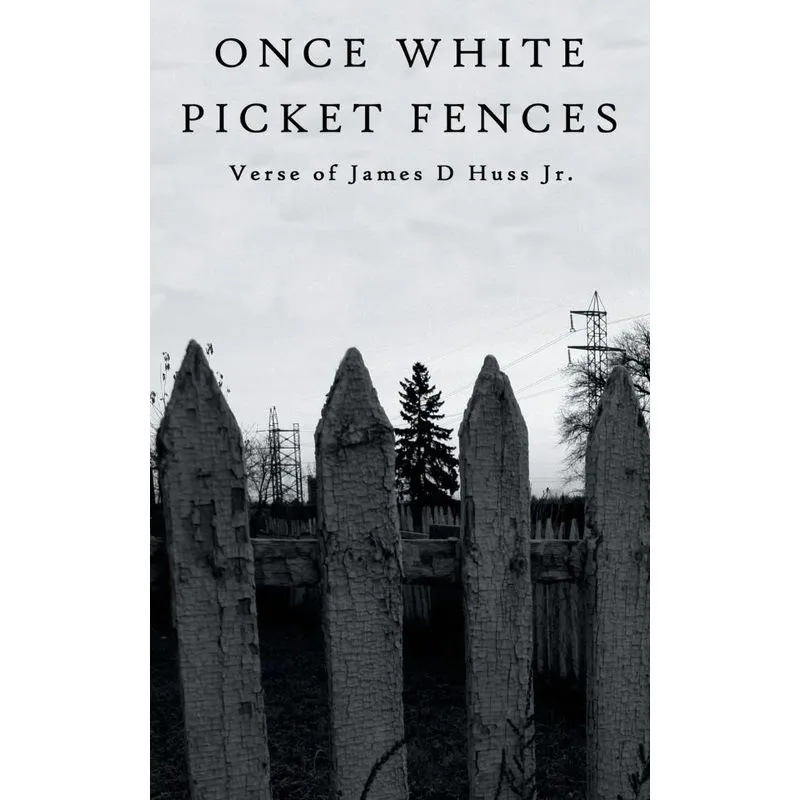 Once White Picket Fences