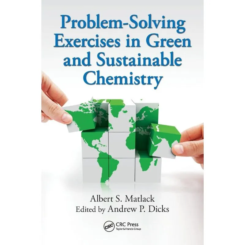 Problem-Solving Exercises in Green and Sustainable Chemistr