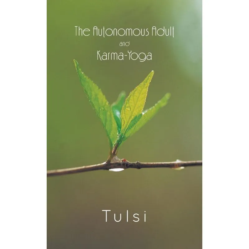 The Autonomous Adult and Karma-Yoga