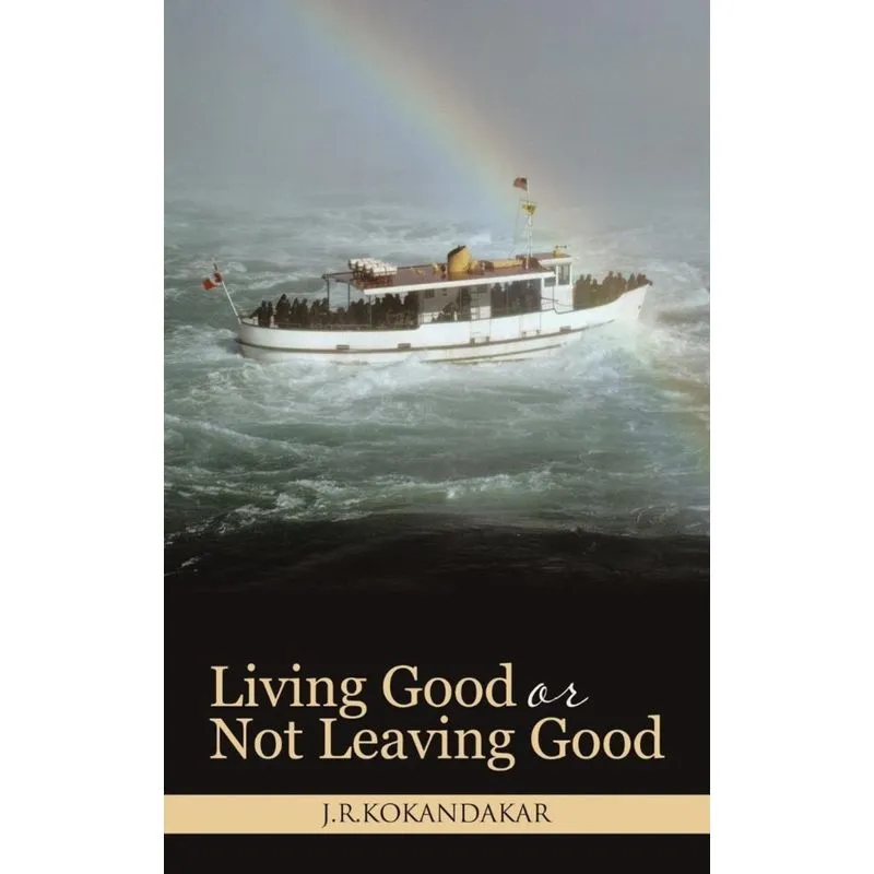 Living Good or Not Leaving Good