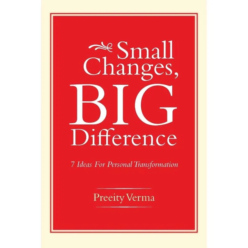 Small Changes, Big Difference. Small Changes, Big Difference