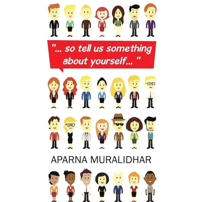 ... So Tell Us Something about Yourself...