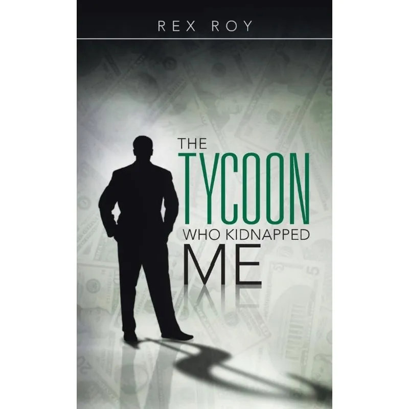 The Tycoon Who Kidnapped Me