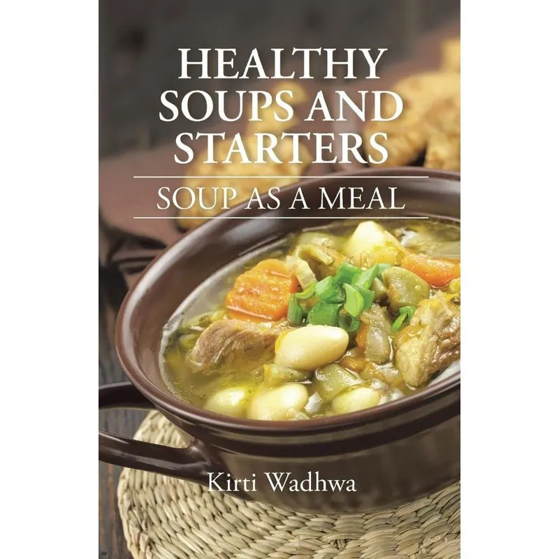 HEALTHY SOUPS AND STARTERS