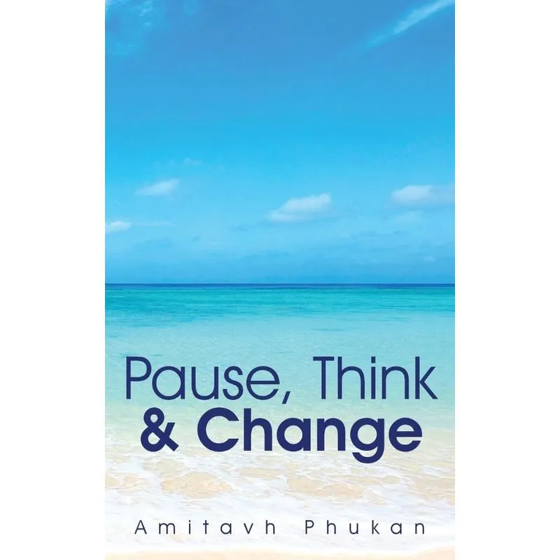 Pause, Think & Change