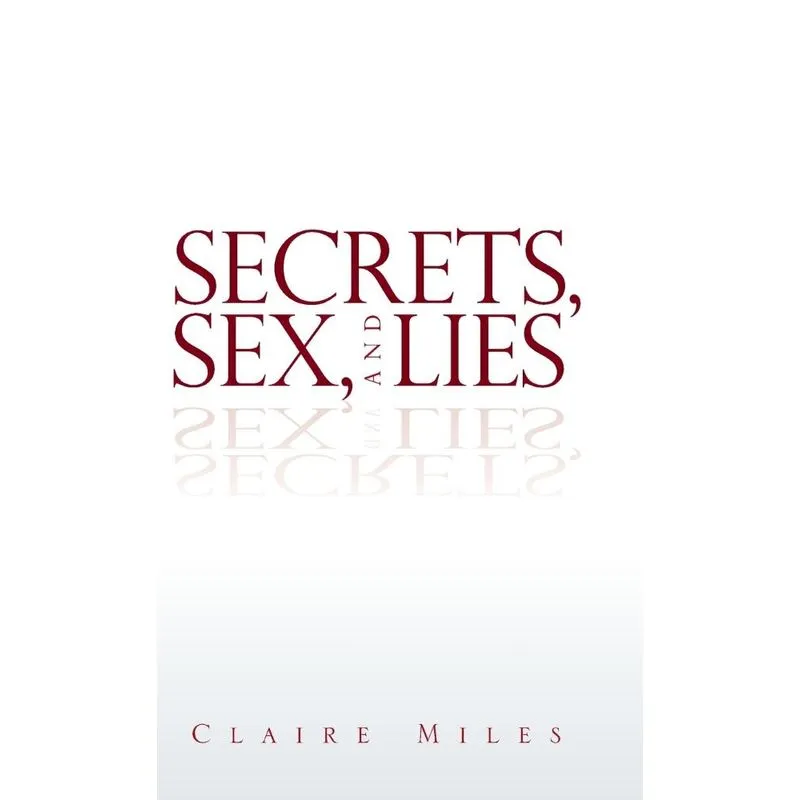 Secrets, Sex, and Lies