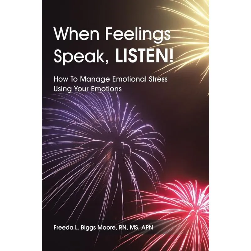 When Feelings Speak, Listen!
