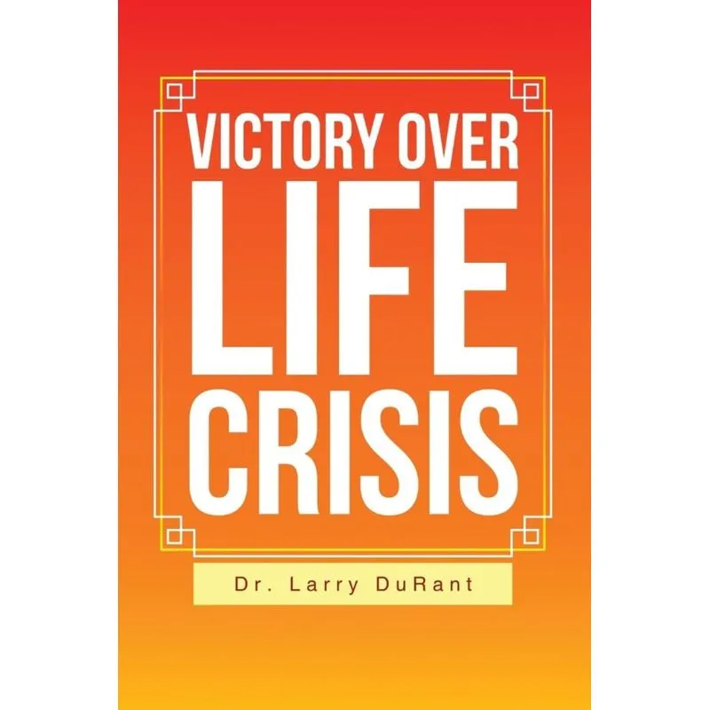 Victory Over Life Crisis