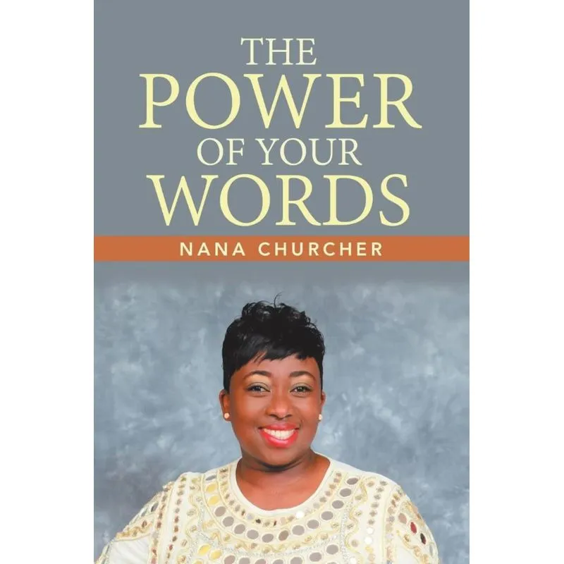 THE POWER OF YOUR WORDS