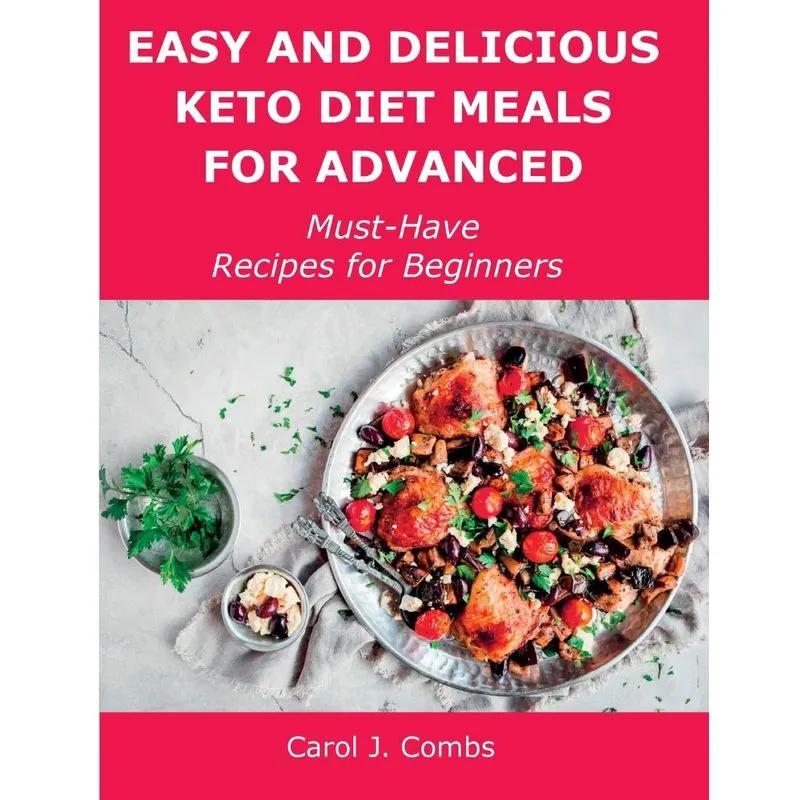 Easy and Delicious Keto Diet Meals for Advanced