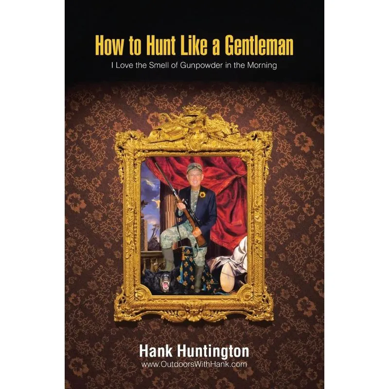 How to Hunt Like a Gentleman