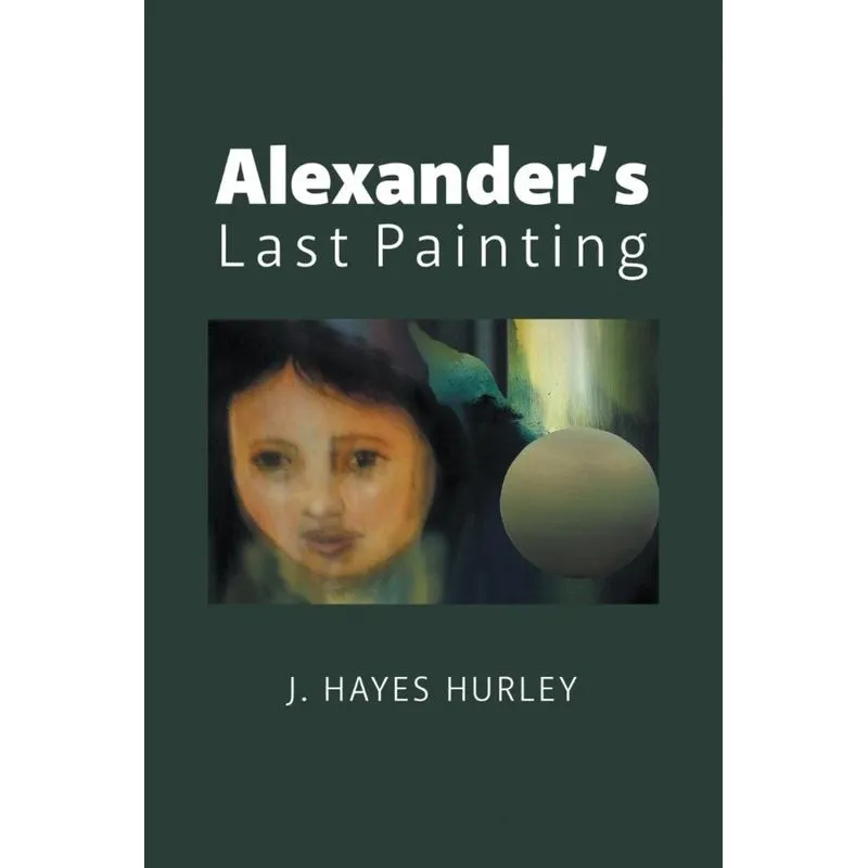 Alexanders Last Painting