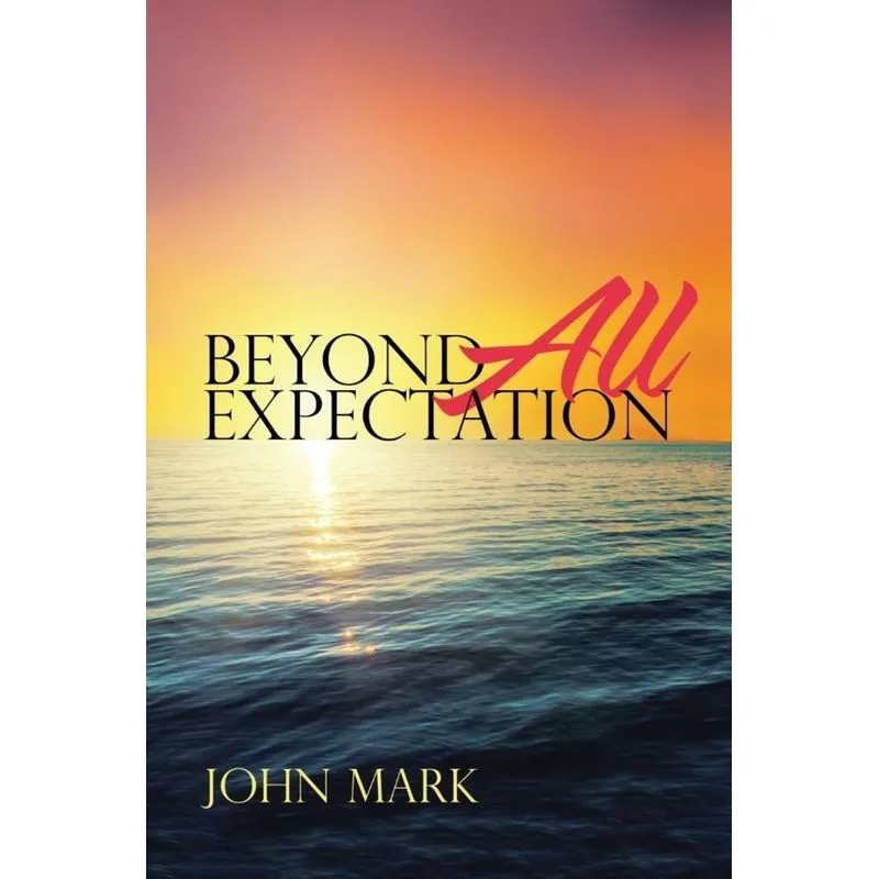 Beyond All Expectation