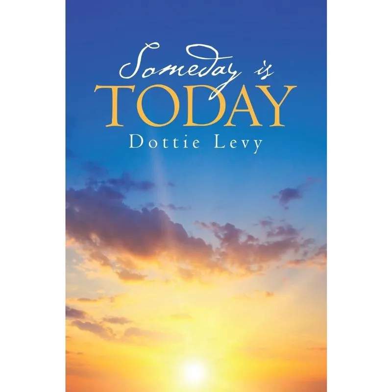 Someday Is Today