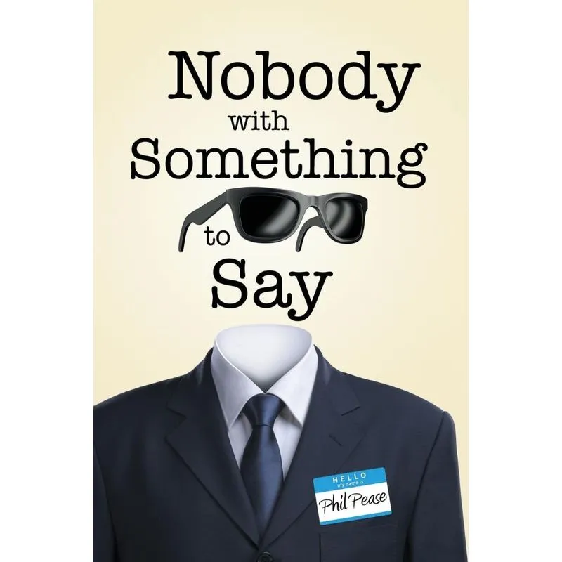 Nobody with Something to Say