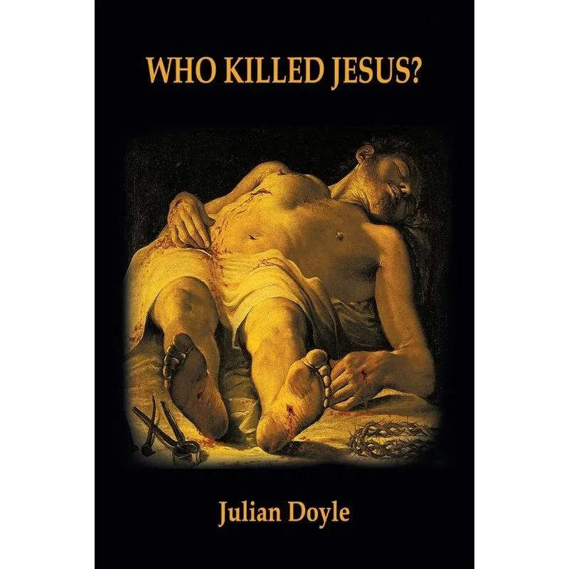 Who Killed Jesus?