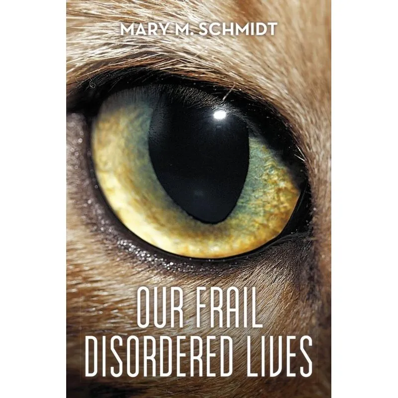 Our Frail Disordered Lives