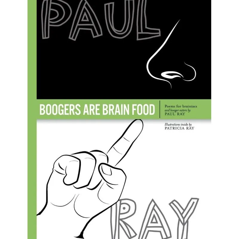 Boogers Are Brain Food