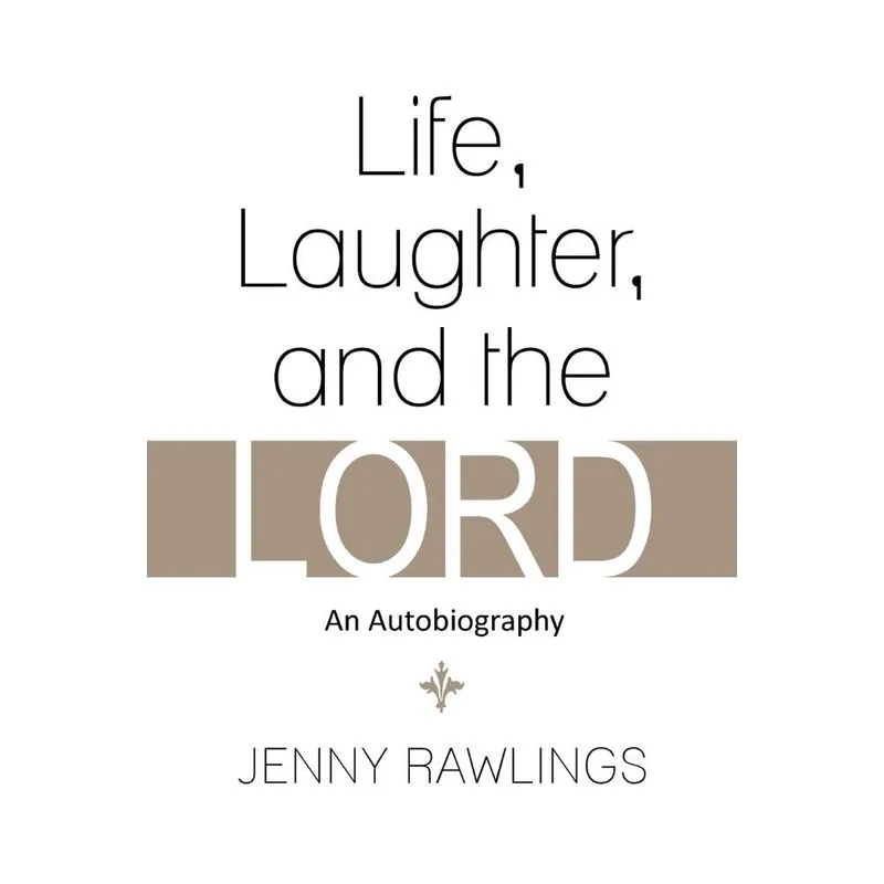 Life, Laughter, and the Lord