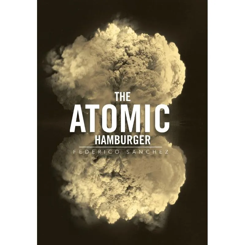The Atomic Hamburger