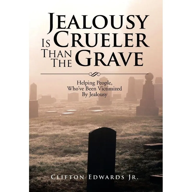 Jealousy Is Crueler Than the Grave