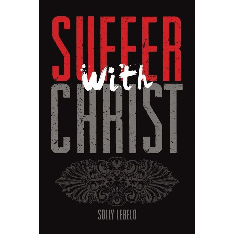 Suffer with Christ