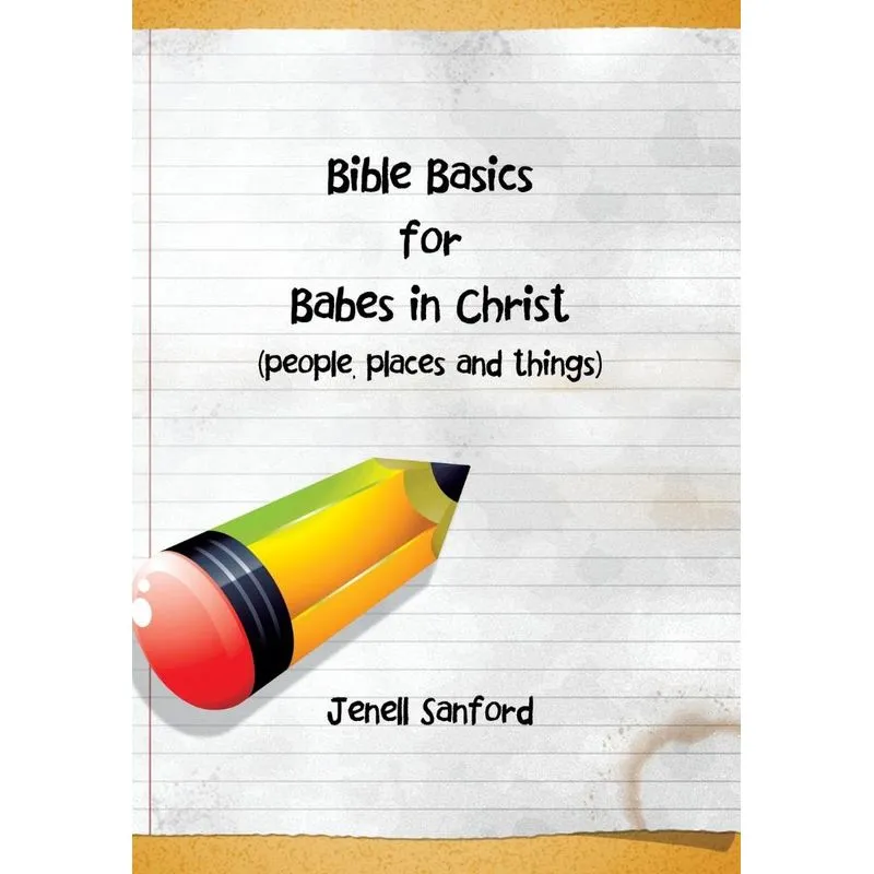 Bible Basics for Babes in Christ