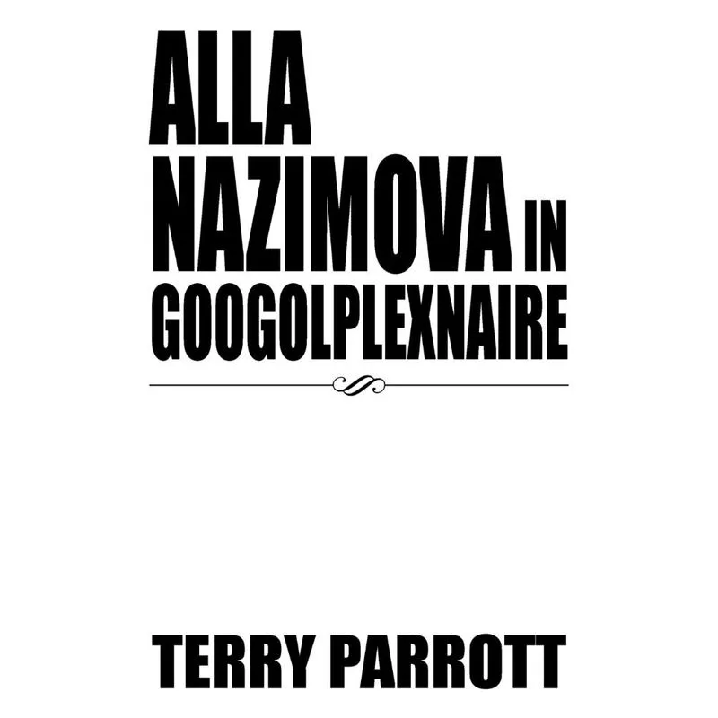 Alla Nazimova in Googolplexnaire