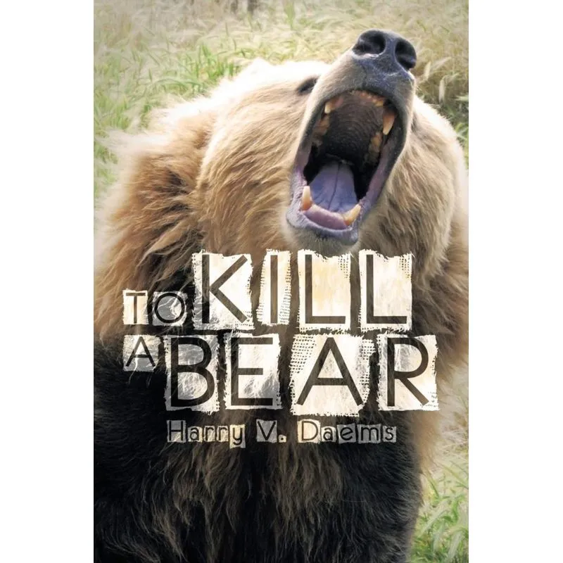 To Kill a Bear