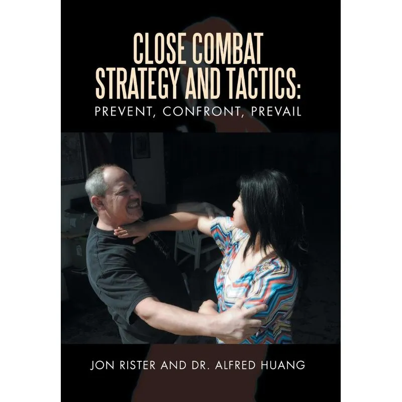 Close Combat Strategy and Tactics