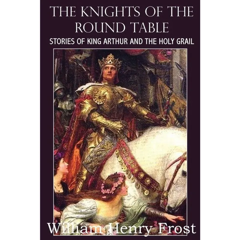 Livro The Knights of the Round Table, Stories of King Arthur and the Holy Grail