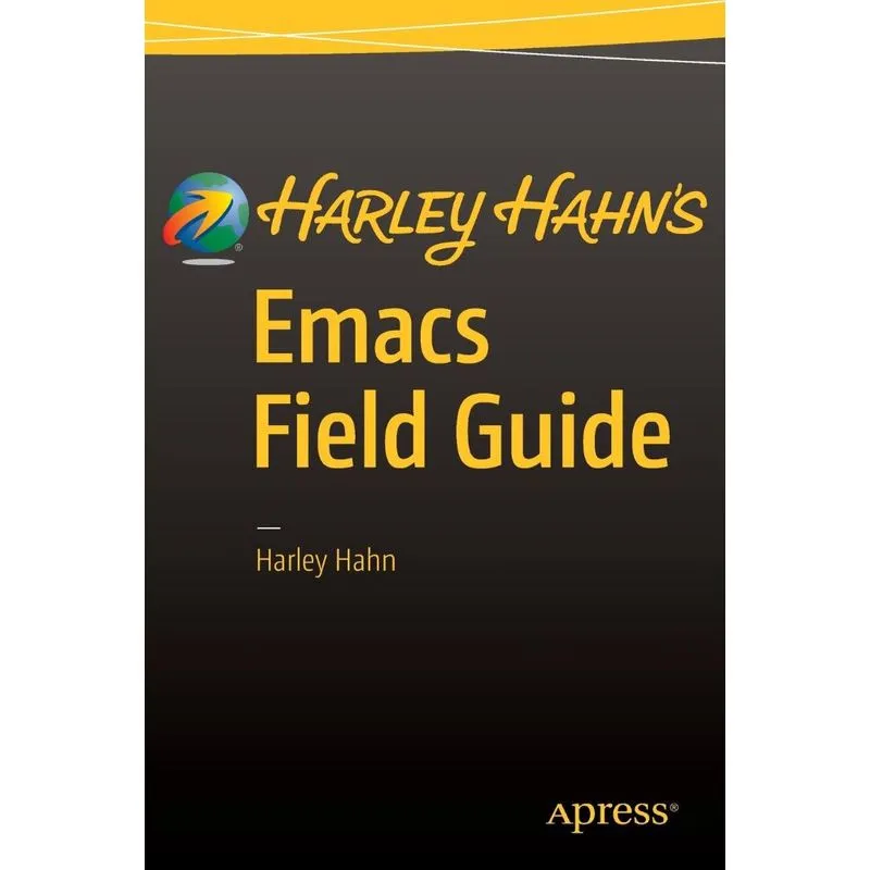 Harley Hahns Emacs Field Guide