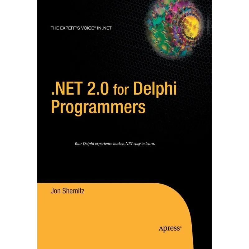 .NET 2.0 for Delphi Programmers