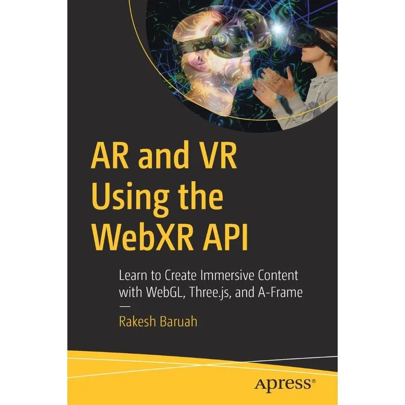 AR and VR Using the WebXR API