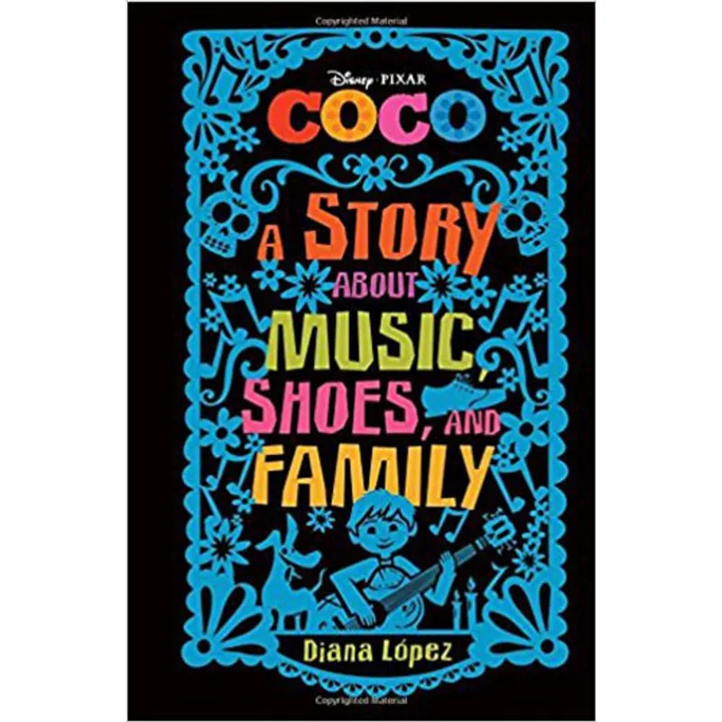 COCO - A STORY ABOUT MUSIC, SHOES, AND FAMILY