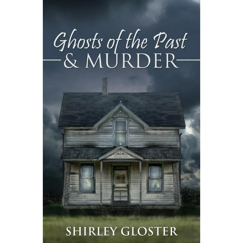 Ghosts of the Past & Murder
