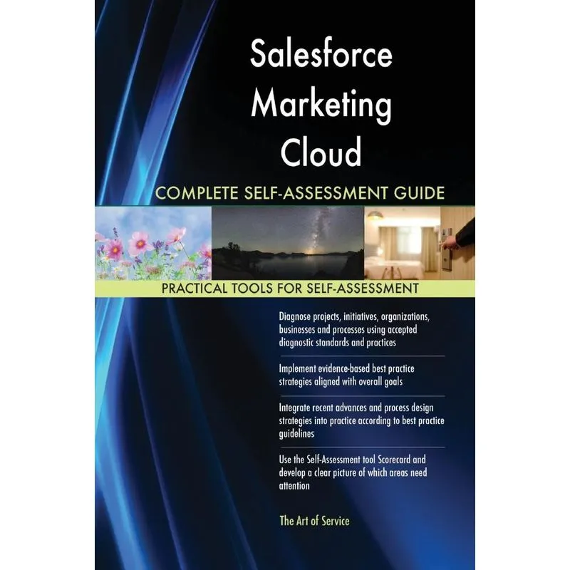 Salesforce Marketing Cloud Complete Self-Assessment Guide