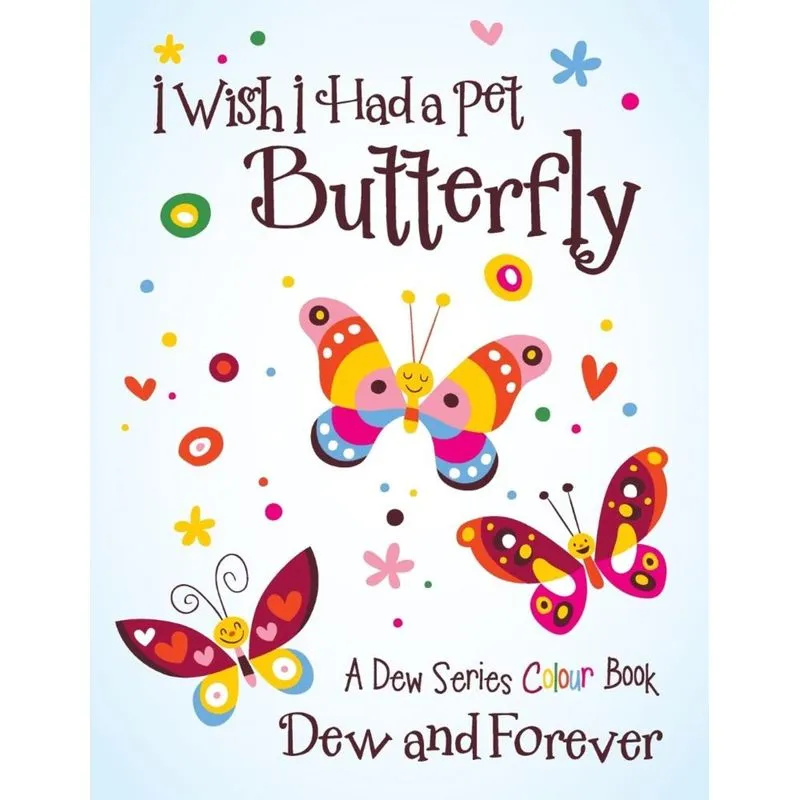 I Wish I Had a Pet Butterfly