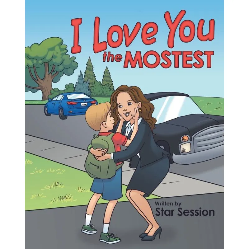 I Love You the Mostest