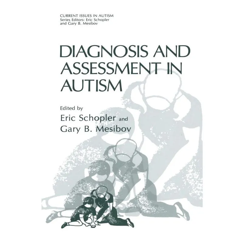 Diagnosis and Assessment in Autism