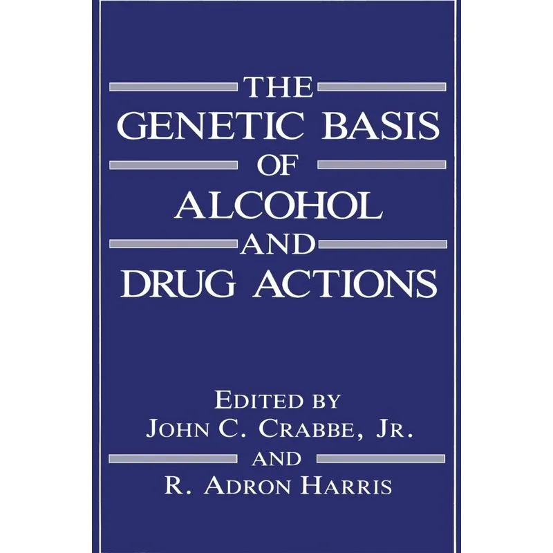 The Genetic Basis of Alcohol and Drug Actions