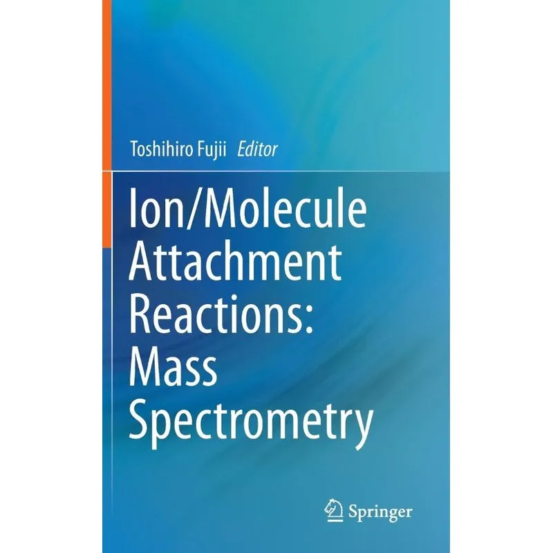 Ion/Molecule Attachment Reactions